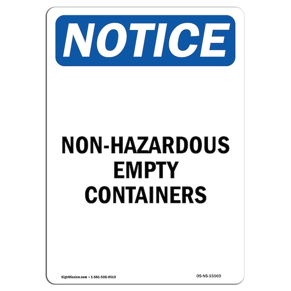 Safety Sign, OSHA Notice, 18" Height, Non-Hazardous Empty Containers Sign, Portrait